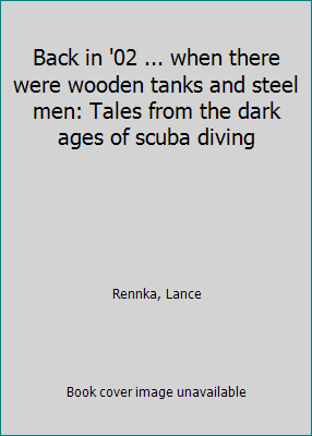 Tales from the Dark Ages of Scuba Diving D14161